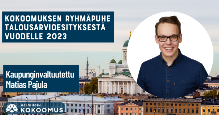 Kokoomuksen ryhmäpuhe Helsingin kaupungin talousarvioesityksestä vuodelle 2023