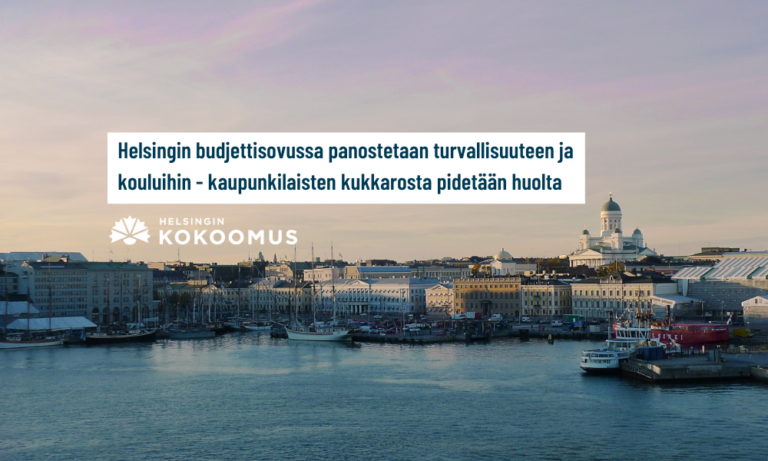 Helsingin Kokoomus: Helsingin budjettisovussa panostetaan turvallisuuteen ja kouluihin – kaupunkilaisten kukkarosta pidetään huolta 